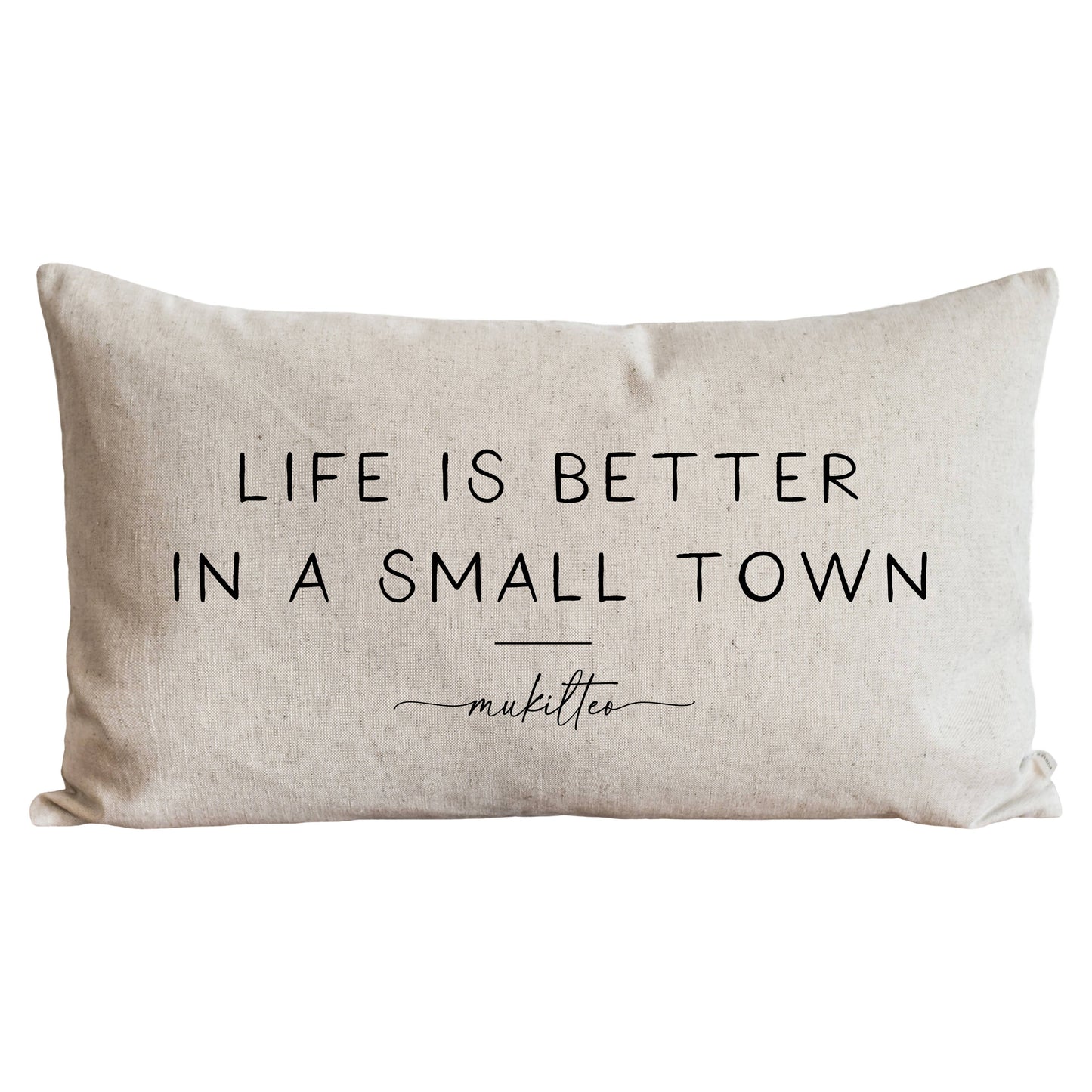 Better In A Small Town Custom Pillow Cover: White / 16" x 26"